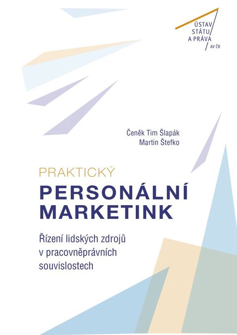 Praktický personální marketink. Řízení lidských zdrojů v pracovněprávních souvislostech