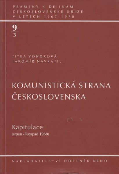 Prameny k dějinám československé krize v letech 1967–1970. Komunistická strana Československa. Kapitulace: srpen – listopad 1968