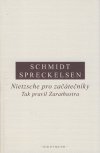 nietzsche-pro-zacatecniky-tak-pravil-zarathustra