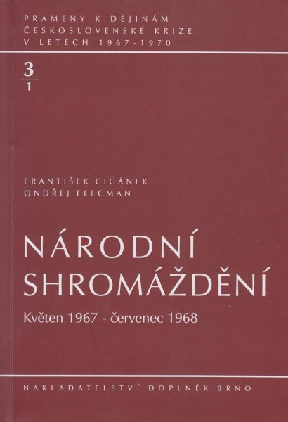 Prameny k dějinám československé krize v letech 1967–1970. Národní shromáždění květen 1967 – červenec 1968