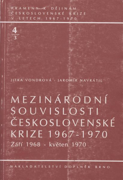 Prameny k dějinám československé krize v letech 1967–1970. Mezinárodní souvislosti československé krize 1967–1970: září 1968 – květen 1970