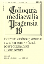 knihtisk-zboznost-konfese-v-zemich-koruny-ceske-doby-podebradske-a-jagellonske