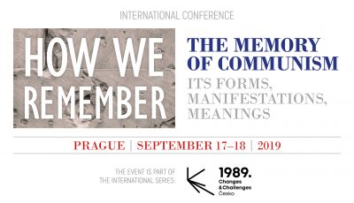 How We Remember. The Memory of Communism – Its Forms, Manifestations, Meanings