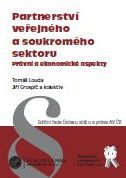 Partnerství veřejného a soukromého sektoru. Právní a ekonomické aspekty