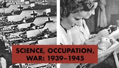 Workshop: Science, Occupation, War (1939-1945)