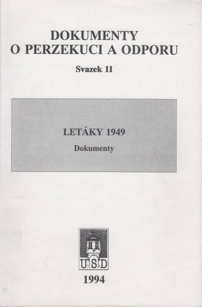Protistátní letáky a jiné formy odporu v roce 1949 (Dokumenty o perzekuci a odporu)