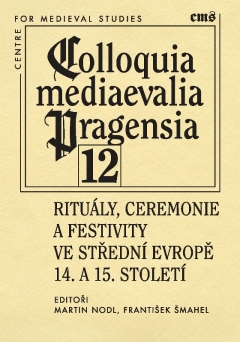 publikace Rituály, ceremonie a festivity ve střední Evropě 14. a 15. století