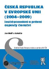 Česká republika v Evropské unii (2004-2009)  Institucionální a právní aspekty členství