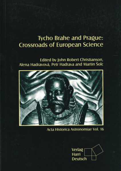 Tycho Brahe and Prague. Crossroads of European Science