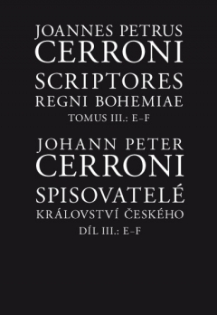 publikace Scriptores regni Bohemiae / Spisovatelé království českého III, E–F
