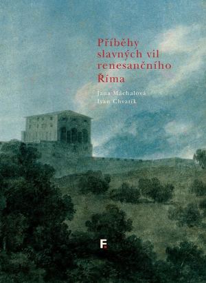 publikace Příběhy slavných vil renesančního Říma