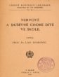 Nervově a duševně choré dítě ve škole (1910)