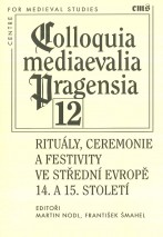 ritualy-cereonie-a-festivity-ve-stredni-evrope-14-a-15-stoleti