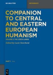 Companion to Central and Eastern European Humanism: The Czech Lands