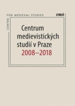 centrum-medievistickych-studii-v-praze-2008-2018