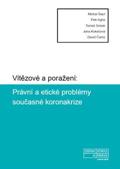 Vítězové a poražení: Právní a etické problémy současné koronakrize.