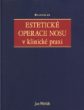 Estetické operace nosu v klinické praxi