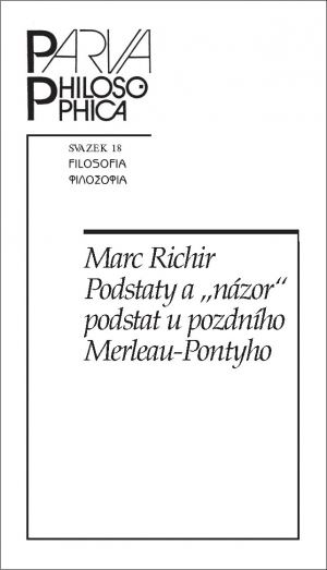 publikace Podstaty a „názor“ podstat u pozdního Merleau-Pontyho
