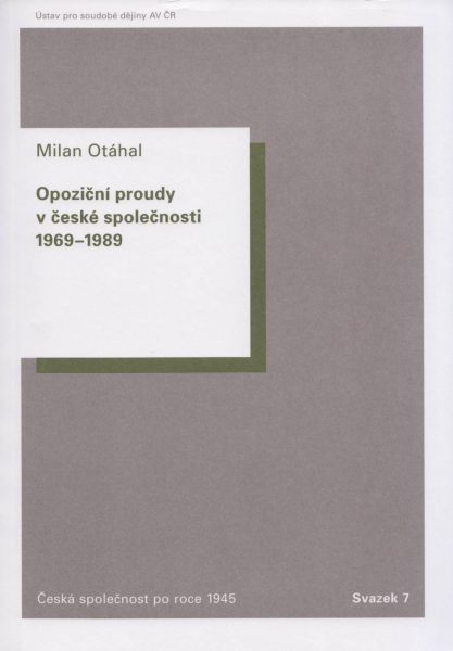 Opoziční proudy v české společnosti 1969–1989
