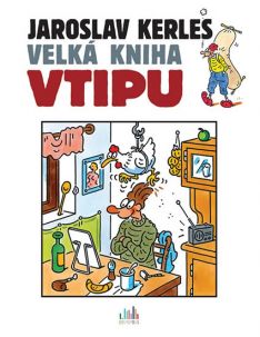 Jaroslav Kerles - velká kniha vtipu