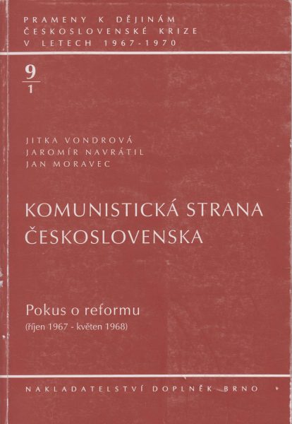 Prameny k dějinám československé krize v letech 1967–1970. Komunistická strana Československa. Pokus o reformu: říjen 1967 – květen 1968