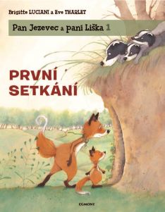 Pan Jezevec a paní Liška (1) První setkání