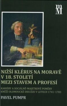 Nižší klérus na Moravě v 18. století mezi stavem a profesí