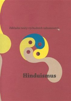 Hinduismus (Základní texty východních náboženství 1) /2. vydání
