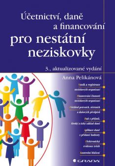 Účetnictví, daně a financování pro nestátní neziskovky 3., aktualizované vydání