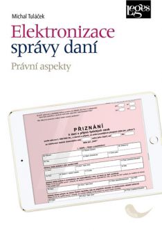 Elektronizace správy daní. Právní aspekty