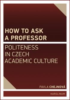 How to ask a Professor Politeness in Czech academic Culture