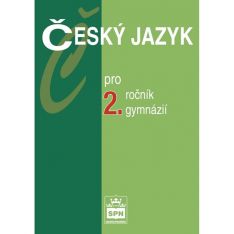 Český jazyk pro 2. ročník gymnázií 2. vydání