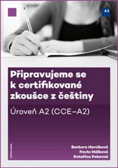 Připravujeme se k certifikované zkoušce z češtiny: Úroveň A2 (CCE-A2)