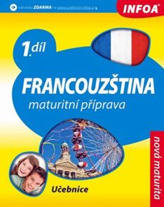 Francouzština 1.díl maturitní příprava učebnice