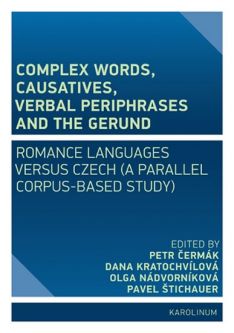 Complex Words, Cousatives, Verbal Periphrases and the Gerund