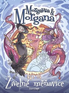 Morgavsa & Morgana. Živelné měňavice