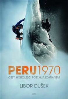 Peru 1970 - Čeští horolezci pod Huascaránem