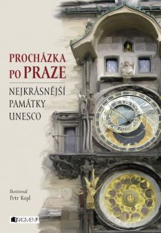 Procházka po Praze Nejkrásnější památky UNESCO