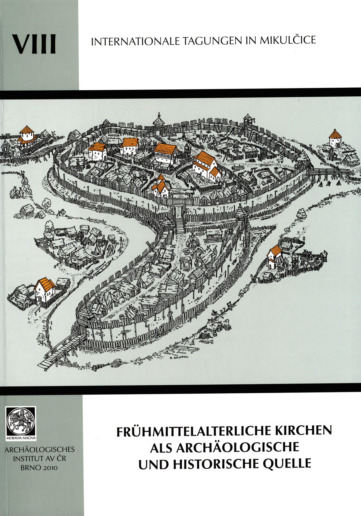 Frühmittelalterliche Kirchen als archäologische und historische Quelle