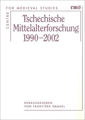 publikace Tschechische mittel-alterforschung 1990-2002