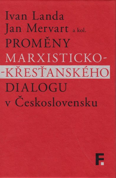 Proměny marxisticko-křesťanského dialogu v Československu