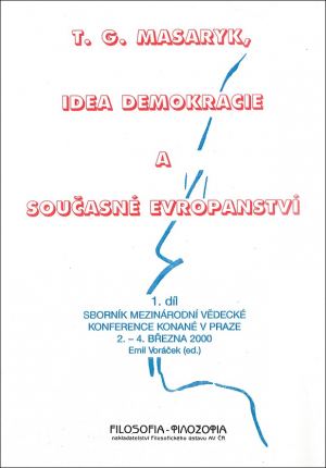 publikace T. G. Masaryk, idea demokracie a současné evropanství I