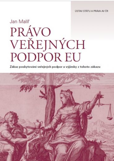 Právo veřejných podpor Evropské unie. Zákaz poskytování veřejných podpor a výjimky z tohoto zákazu