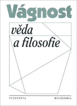 publikace Vágnost, věda a filosofie