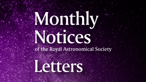 Monthly Notices of the Royal Astronomical Society Letters