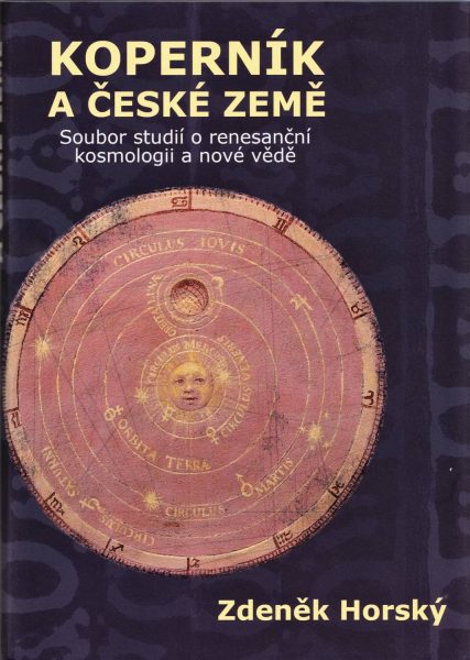 Koperník a české země. Soubor studií o renesanční kosmologii a nové vědě
