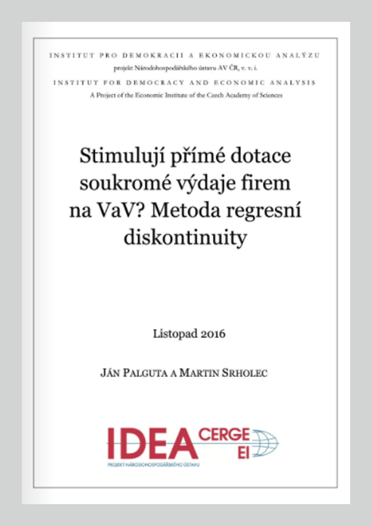 Stimulují přímé dotace soukromé výdaje firem na VaV? Metoda regresní diskontinuity