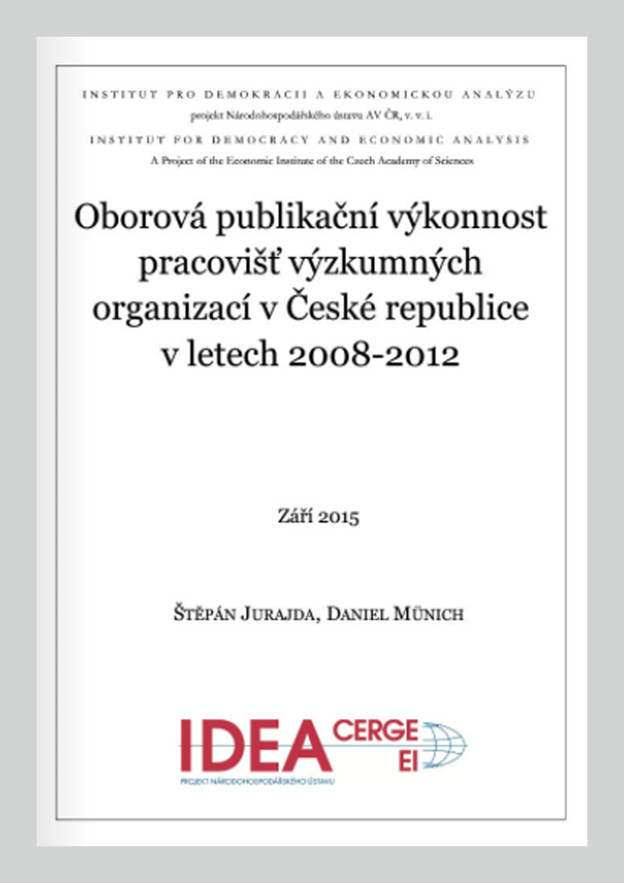 Oborová publikační výkonnost pracovišť výzkumných organizací v České republice v letech 2008-2012