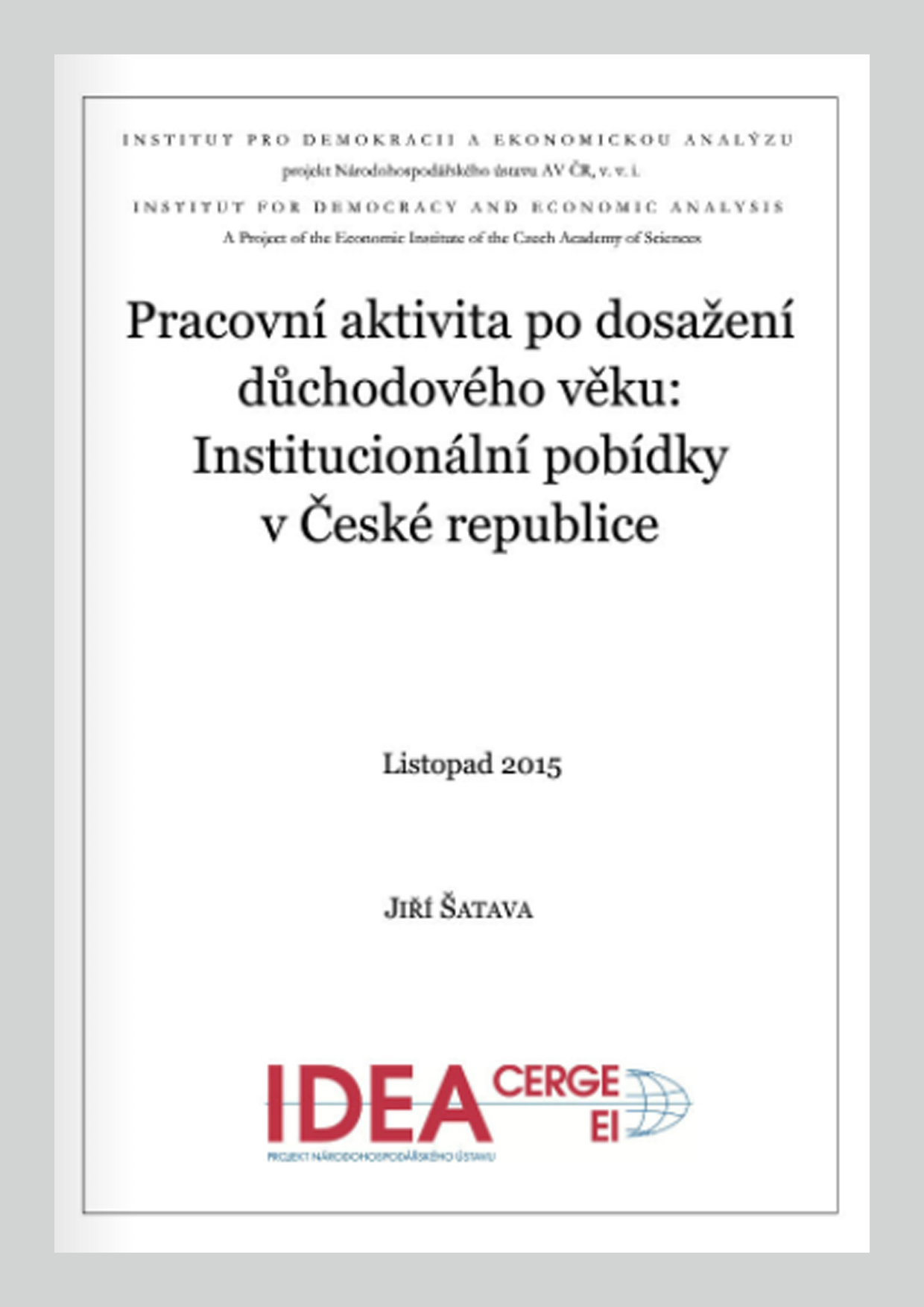 Pracovní aktivita po dosažení důchodového věku: Institucionální pobídky v České republice
