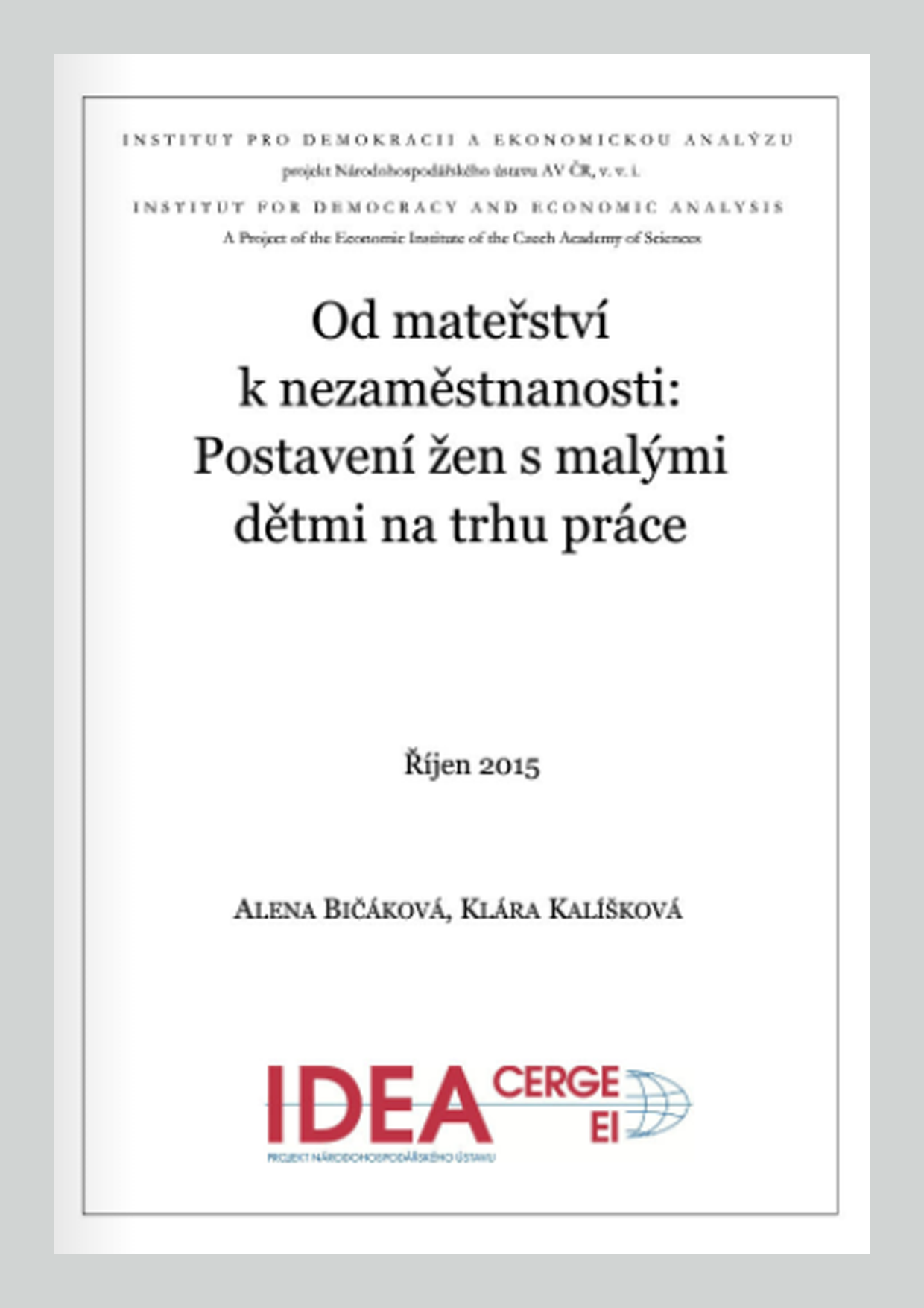 Od mateřství k nezaměstnanosti: Postavení žen s malými dětmi na trhu práce